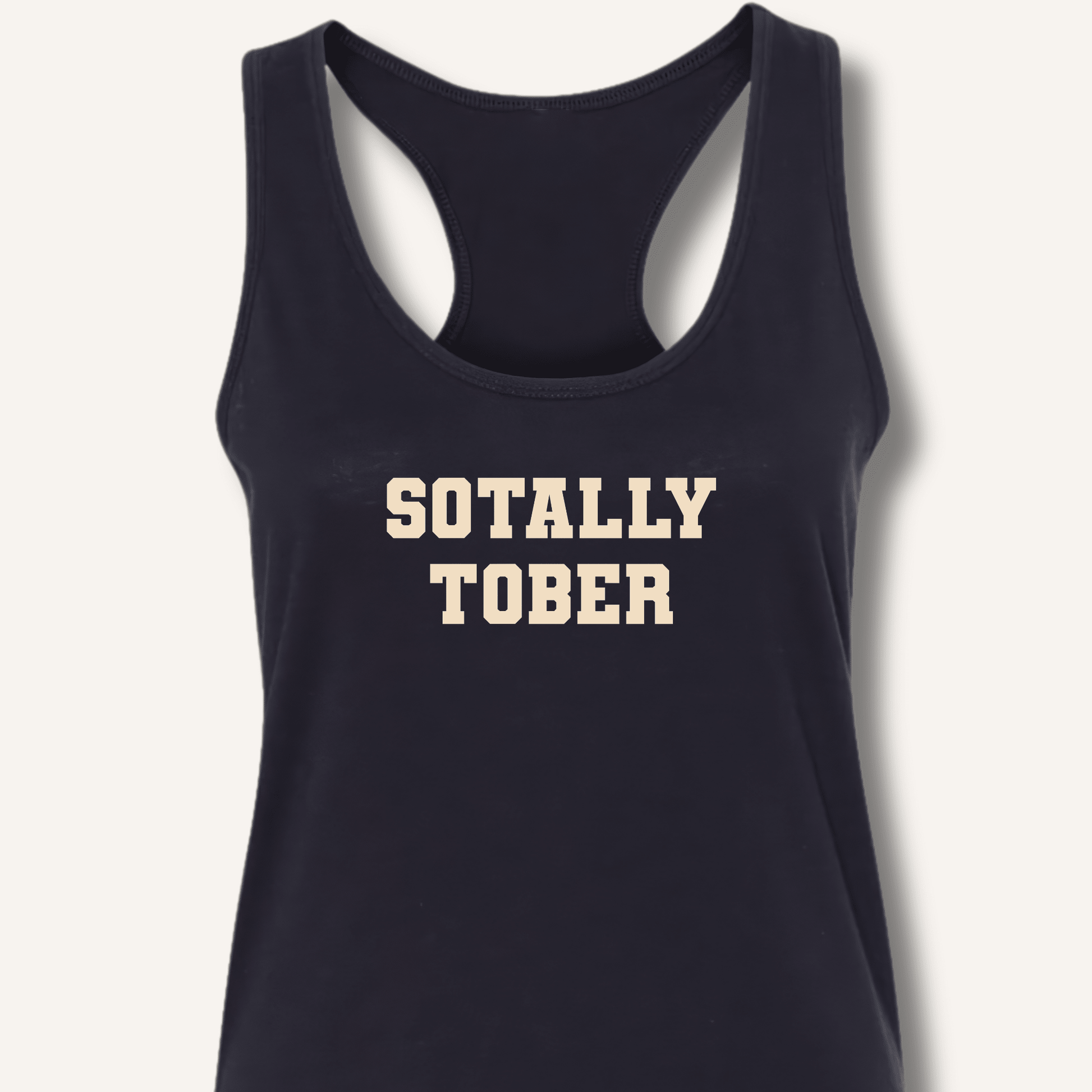 Sotally Tober Racerback Tank - Sip & Shirt