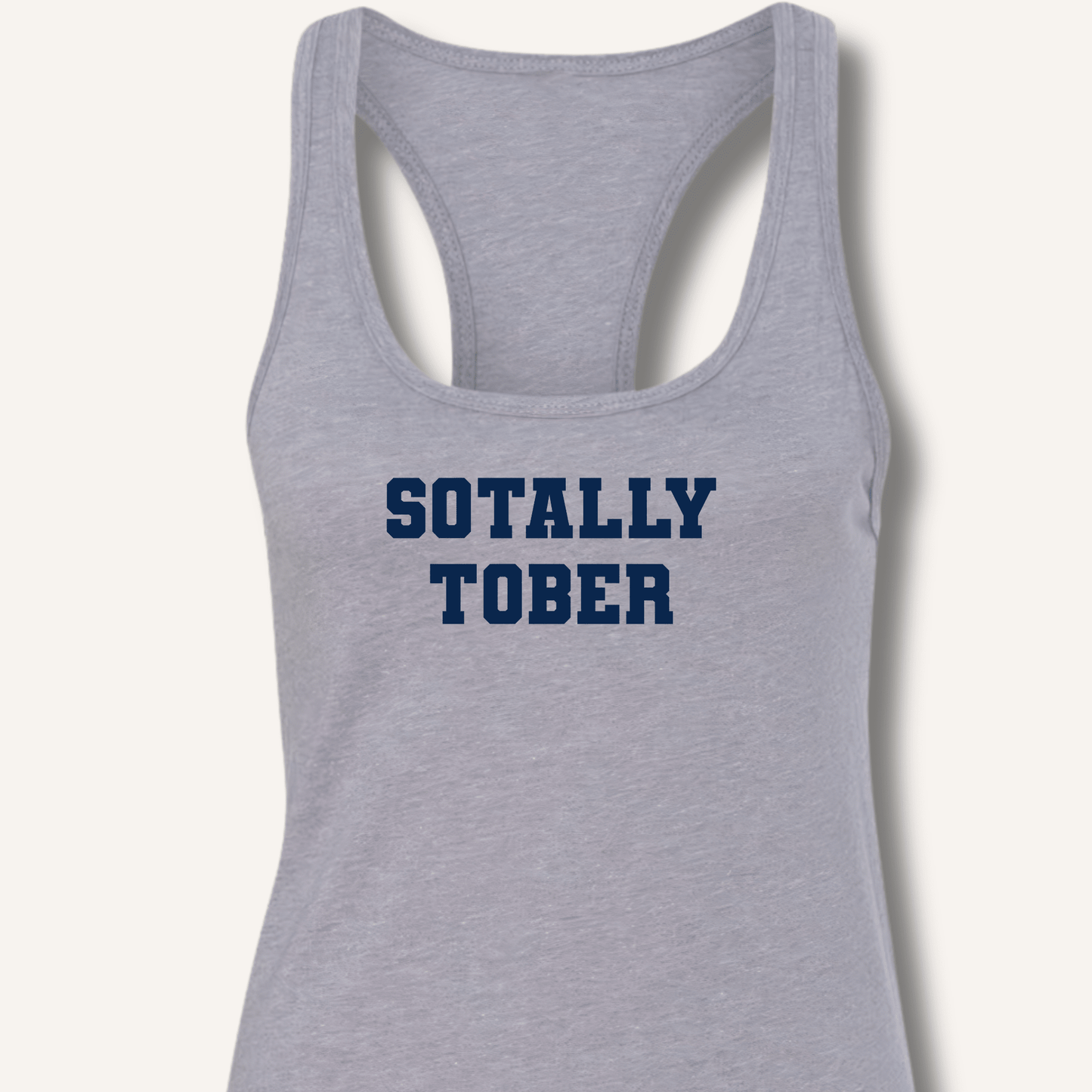 Sotally Tober Racerback Tank - Sip & Shirt