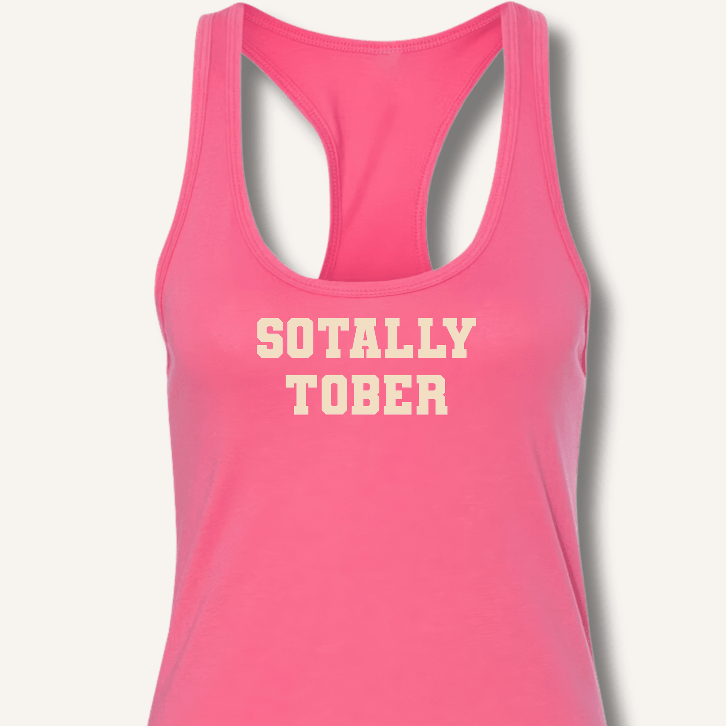 Sotally Tober Racerback Tank - Sip & Shirt