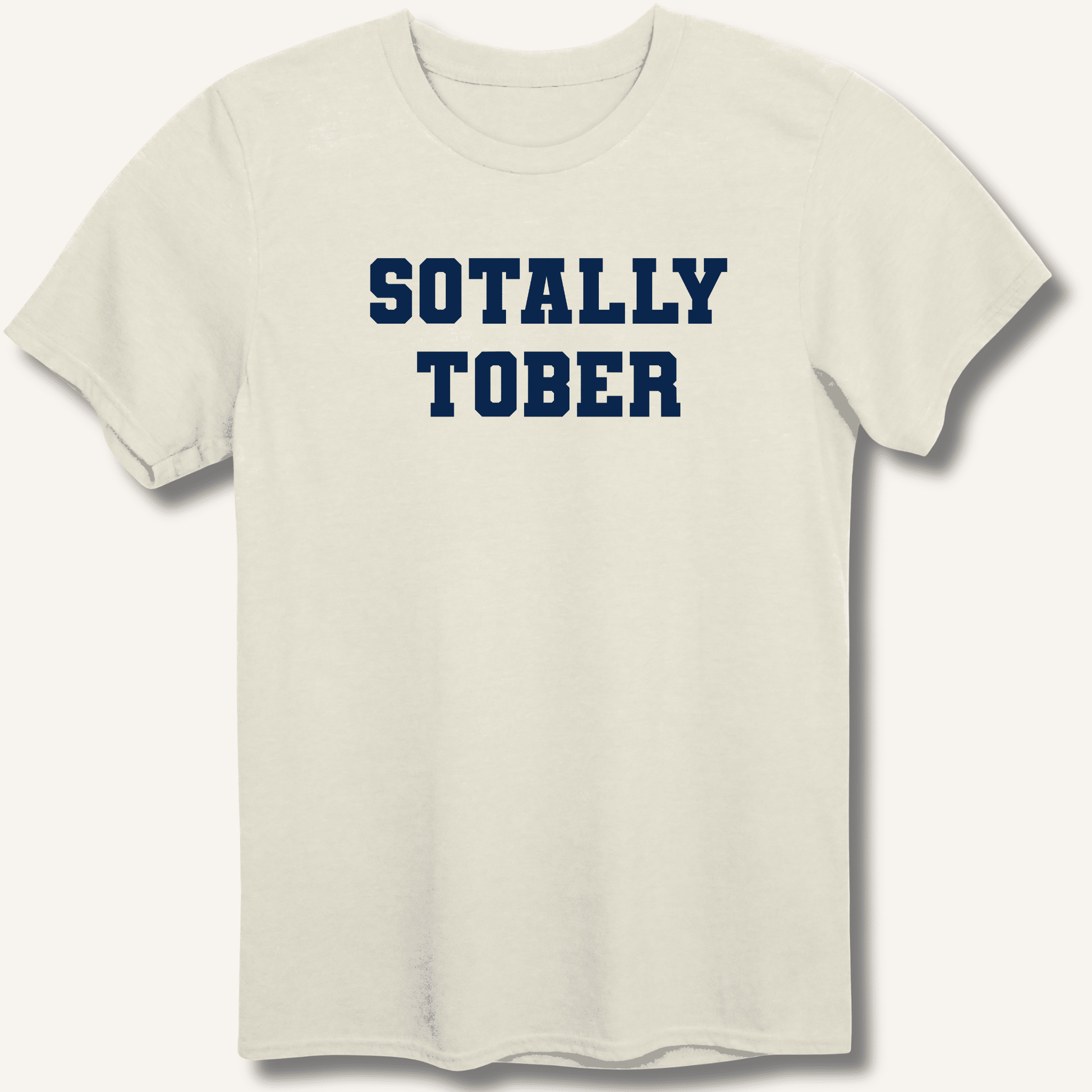 Sotally Tober T-Shirt - Sip & Shirt
