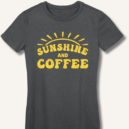 Sunshine and Coffee Fitted T-Shirt - Sip & Shirt