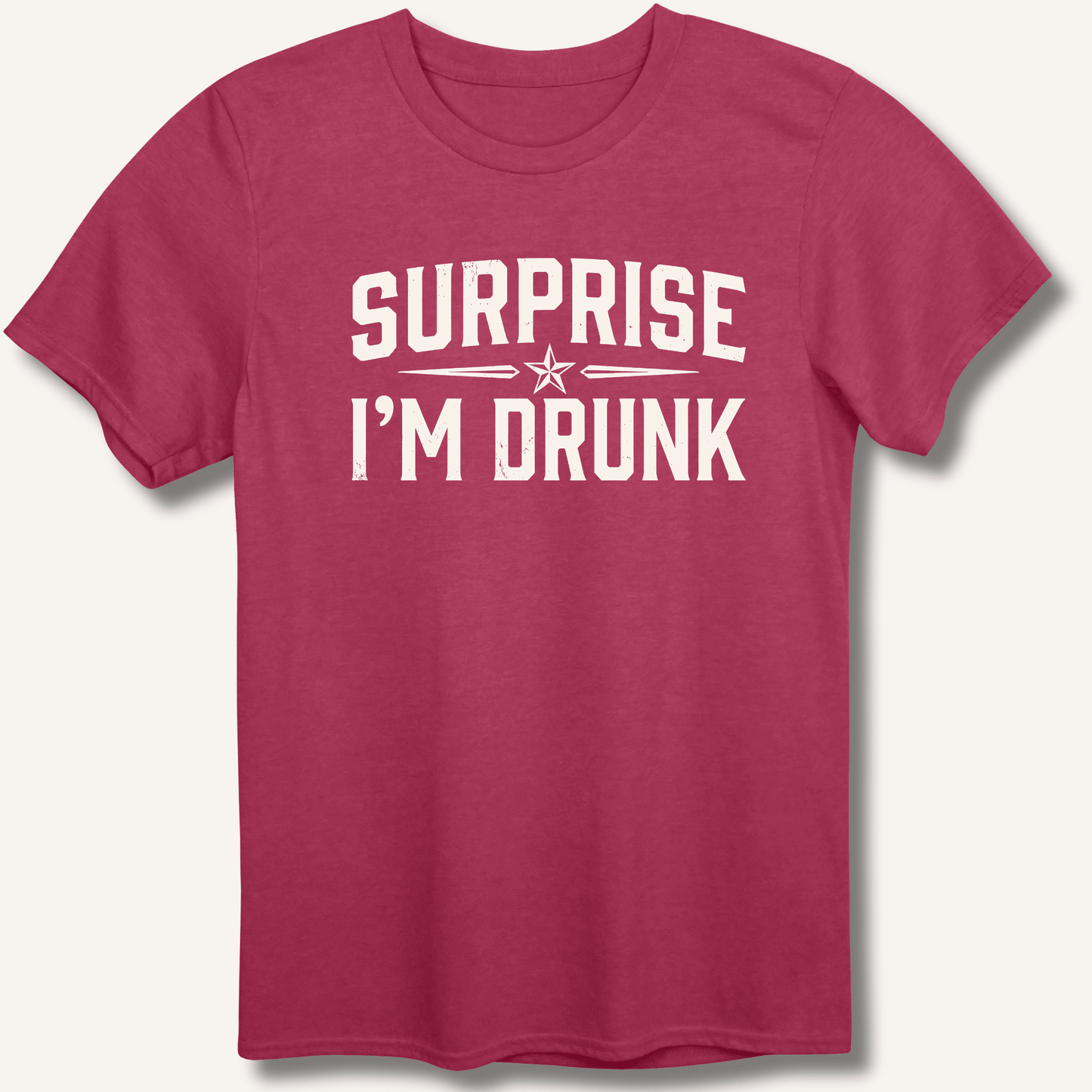 Surprise I'm Drunk T-Shirt - Sip & Shirt