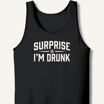 Surprise I'm Drunk Tank - Sip & Shirt