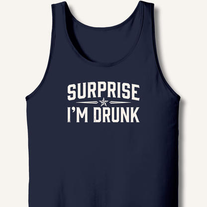 Surprise I'm Drunk Tank - Sip & Shirt