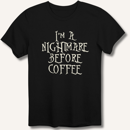 T-Shirt Black / XS I'm A Nightmare T-Shirt