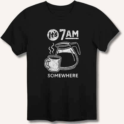 T-Shirt Black / XS It's 7AM Somewhere T-Shirt