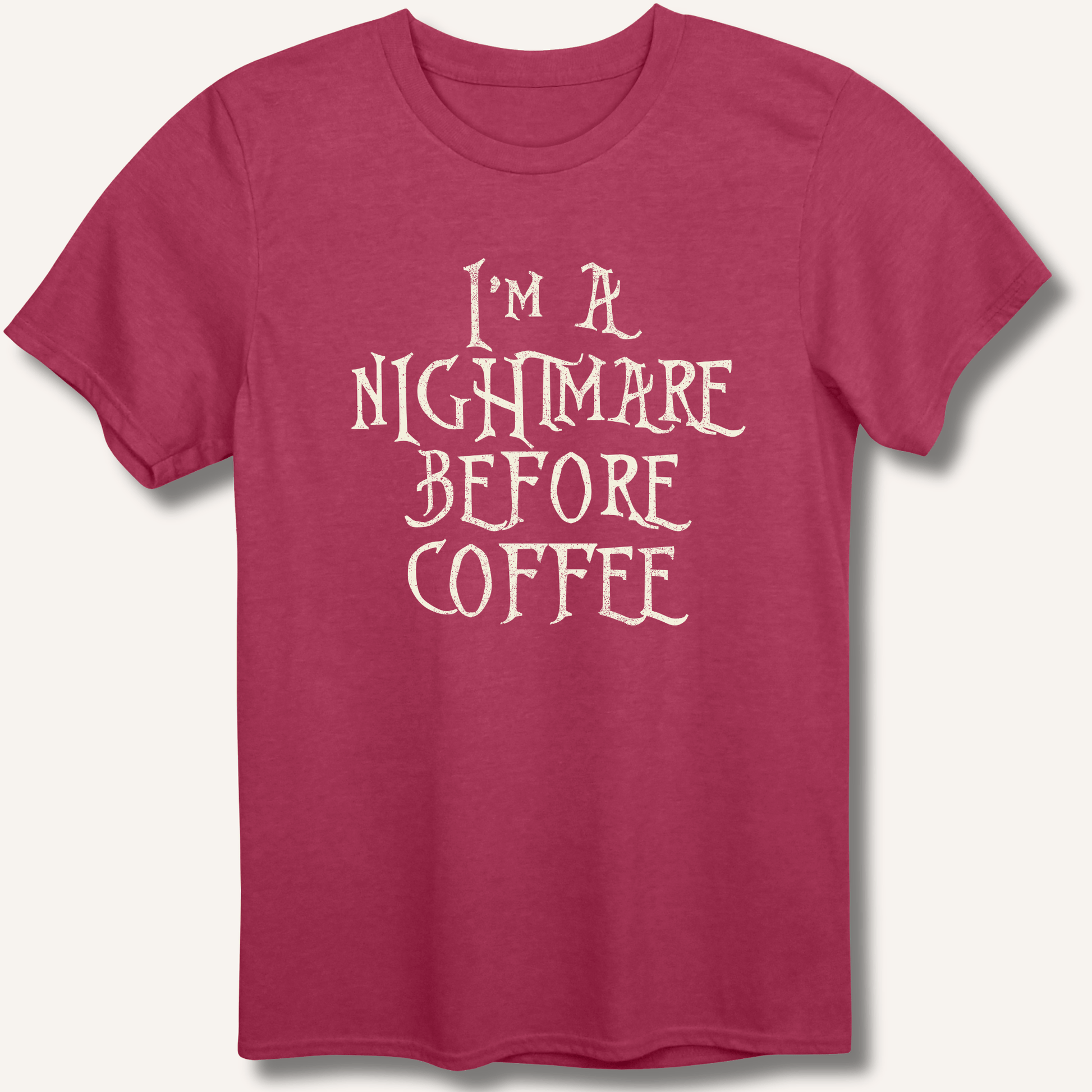 T-Shirt Heather Cardinal / S I'm A Nightmare T-Shirt