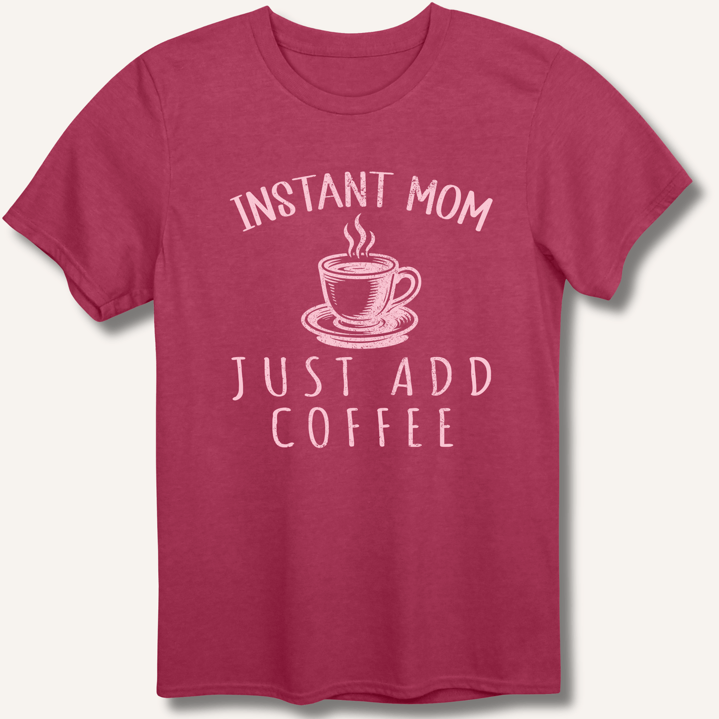 T-Shirt Heather Cardinal / S Instant Mom T-Shirt