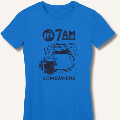 T-Shirt S / Royal It's 7AM Somewhere Fitted T-Shirt