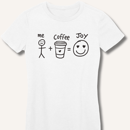 T-Shirt S / White Me + Coffee = Joy Fitted T-Shirt