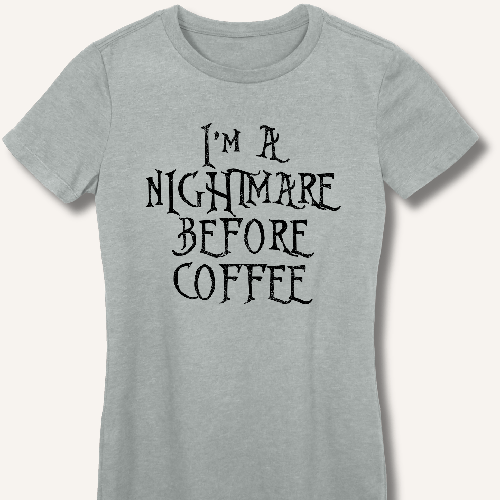 T-Shirt Sport Grey / S I'm A Nightmare Fitted T-Shirt