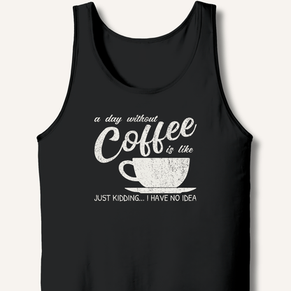 Tank Top Black / XS A Day Without Coffee Tank