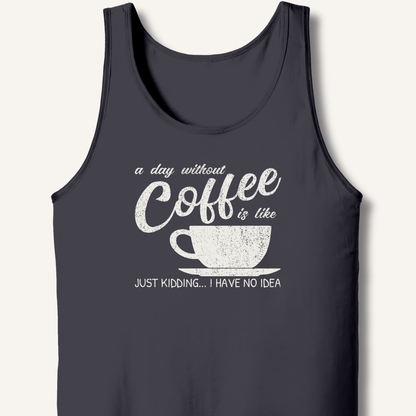 Tank Top Dark Grey / XS A Day Without Coffee Tank