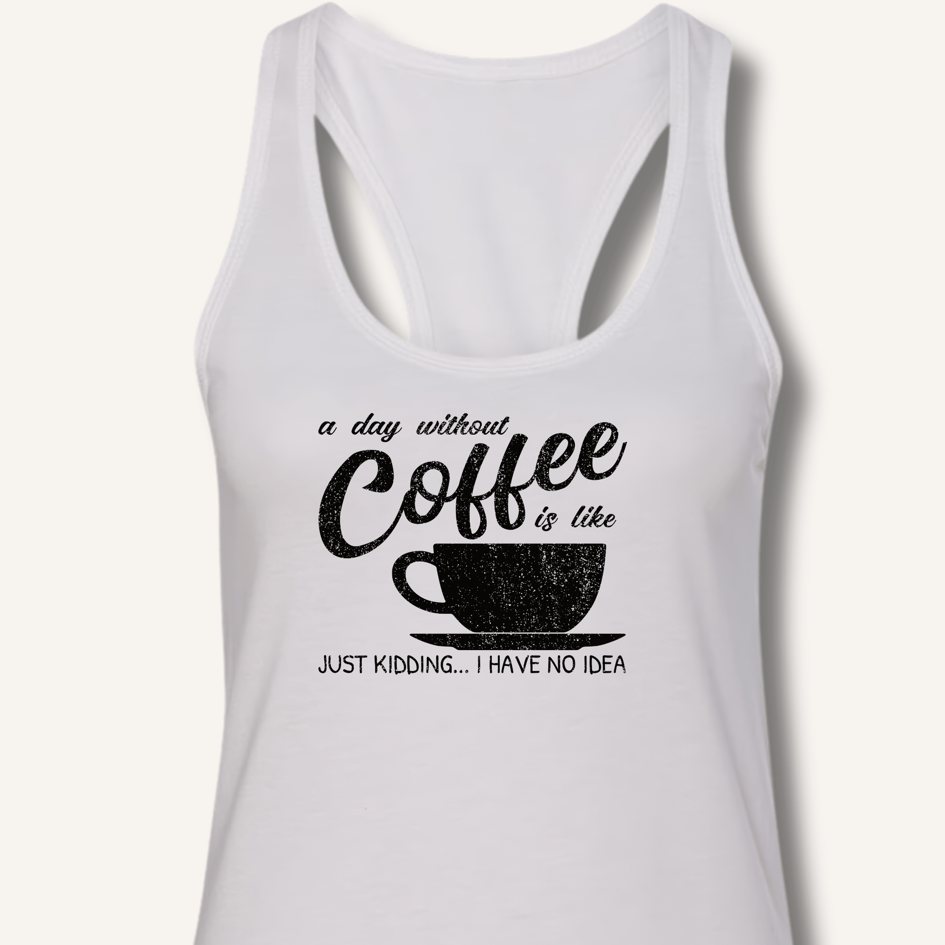Tank Top Solid White / XS A Day Without Coffee Racerback Tank