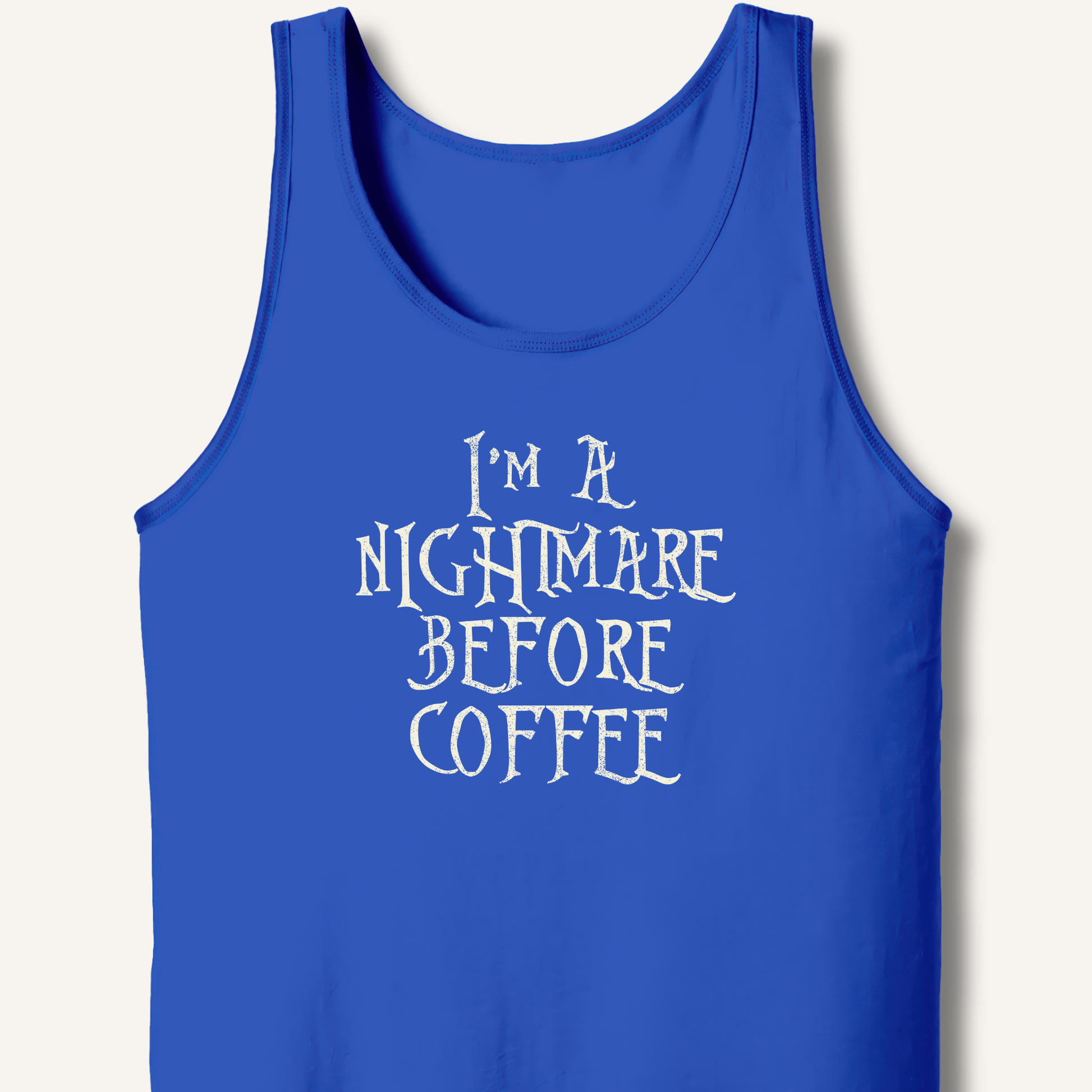 Tank Top True Royal / XS I'm A Nightmare Tank