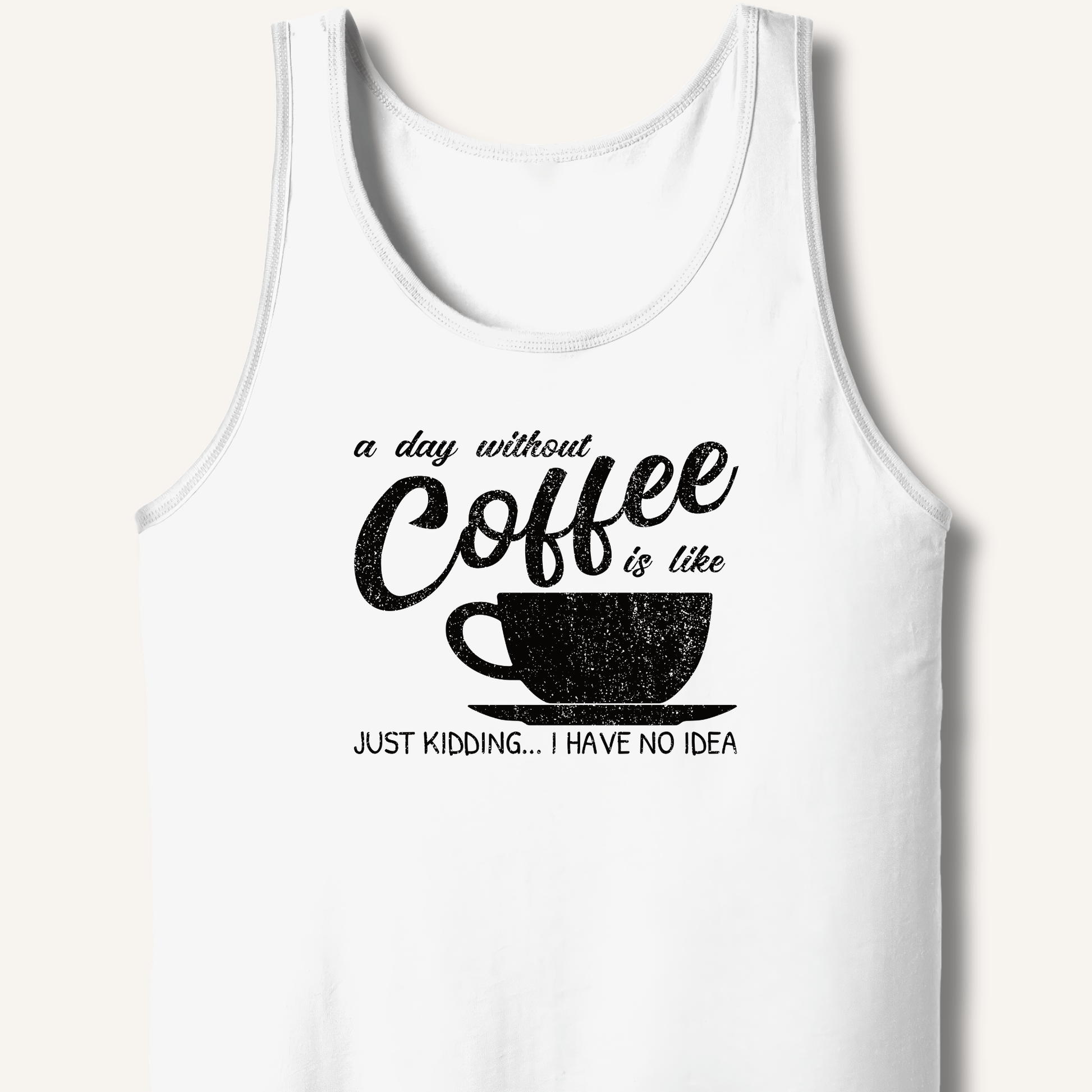 Tank Top White / XS A Day Without Coffee Tank