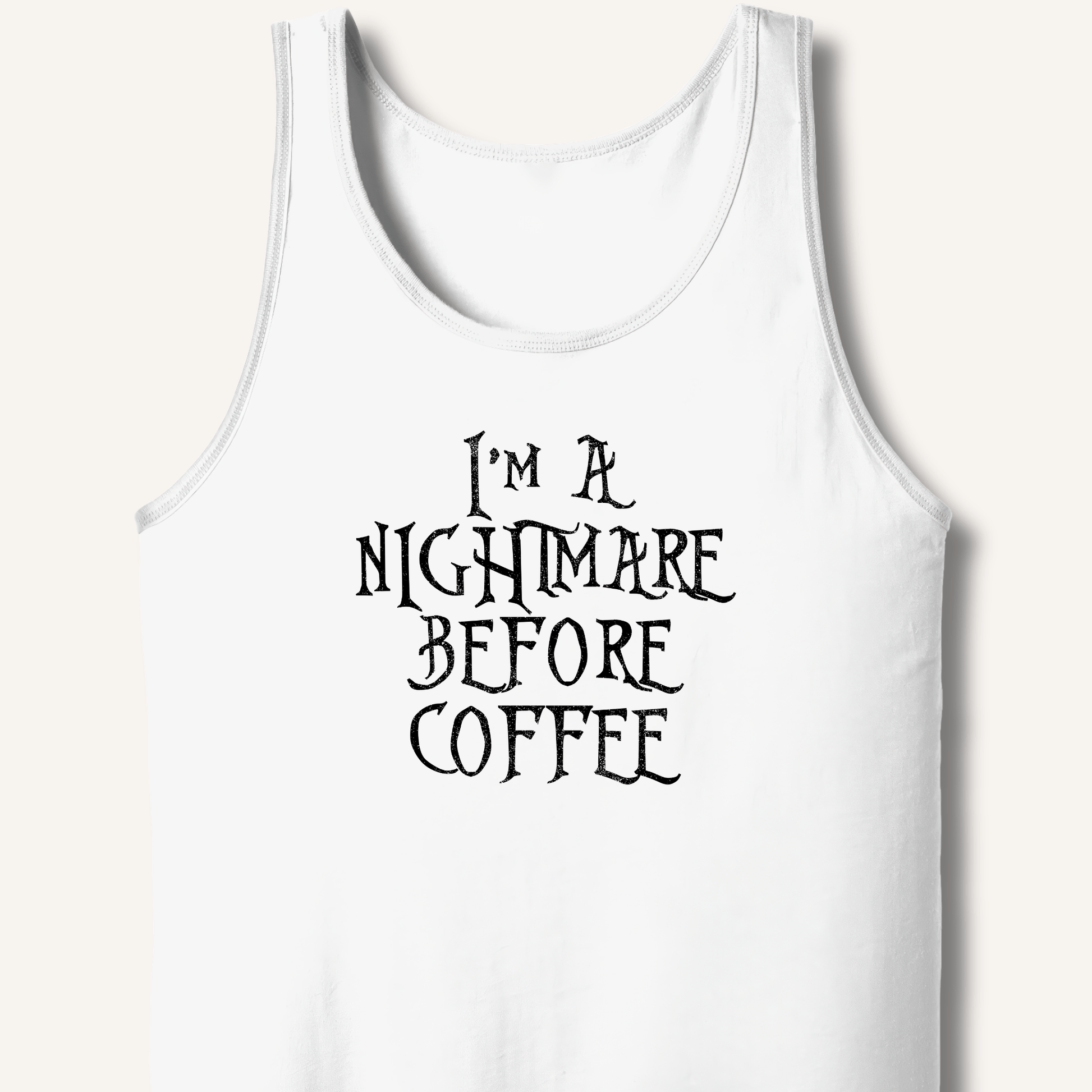 Tank Top White / XS I'm A Nightmare Tank