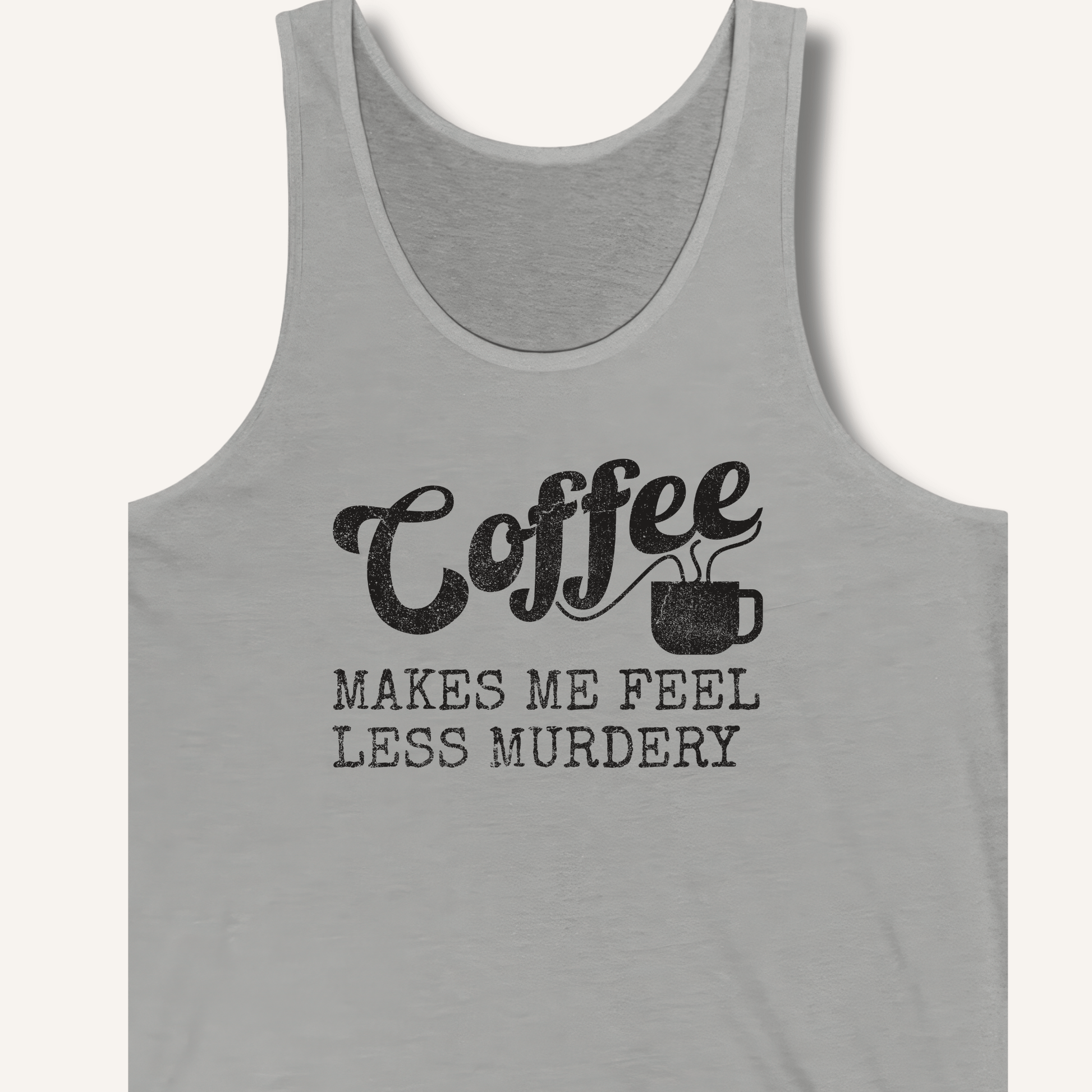 Tank Top XS / Athletic Heather Coffee Makes Me Feel Less Murdery Tank