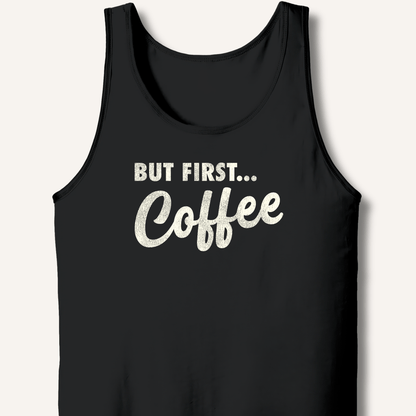 Tank Top XS / Black But First... Coffee Tank