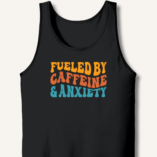 Tank Top XS / Black Fueled By Caffeine & Anxiety Tank