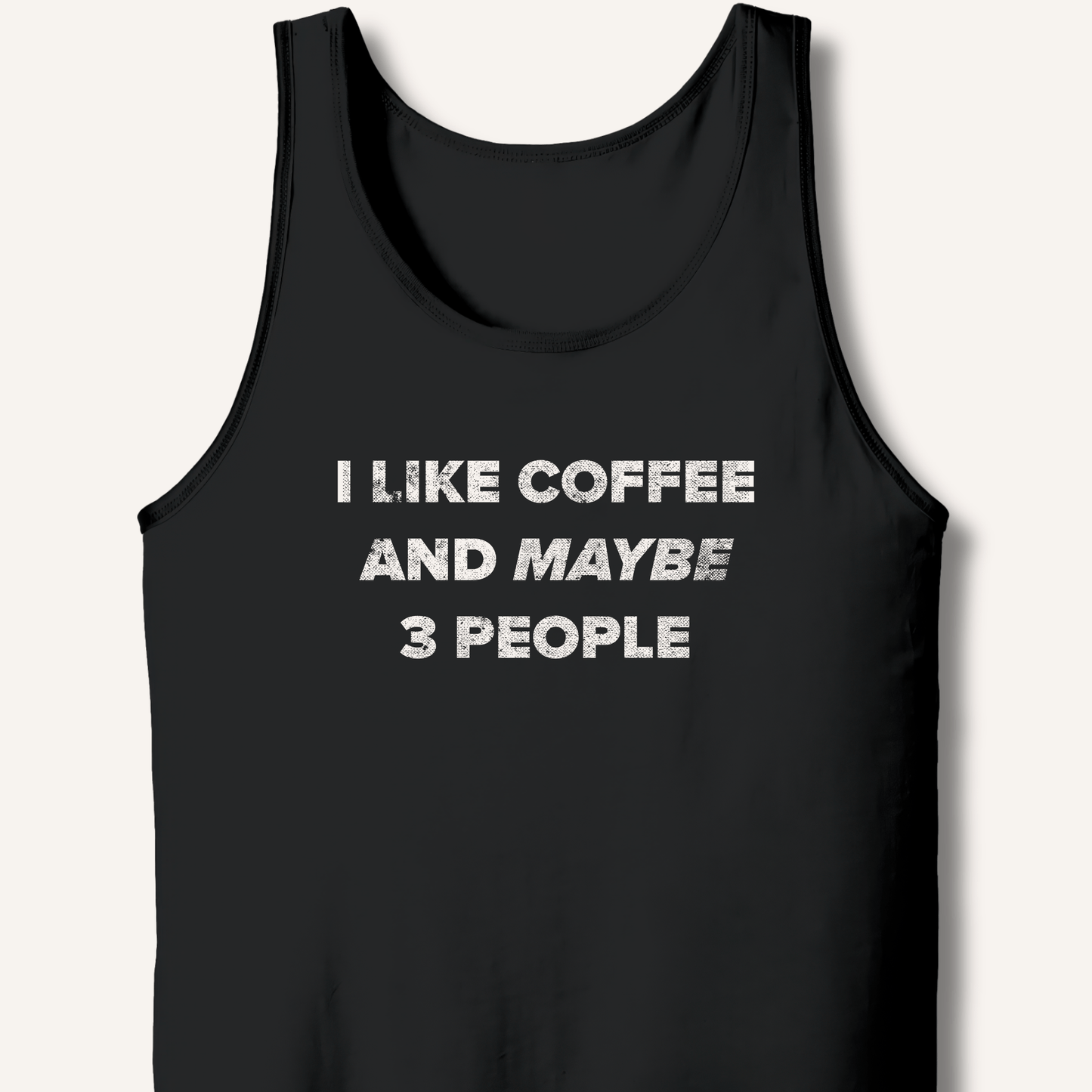 Tank Top XS / Black I Like Coffee and Maybe 3 People Tank