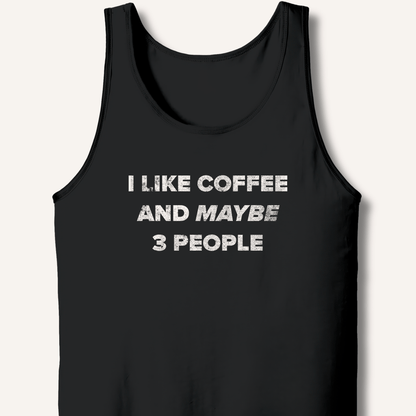 Tank Top XS / Black I Like Coffee and Maybe 3 People Tank