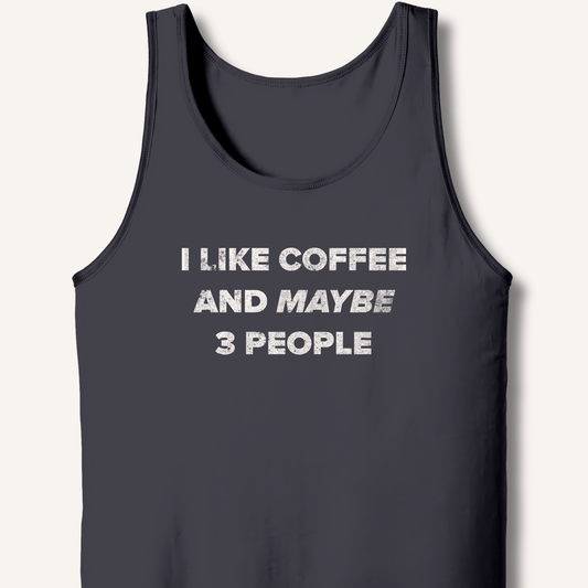 Tank Top XS / Dark Grey I Like Coffee and Maybe 3 People Tank