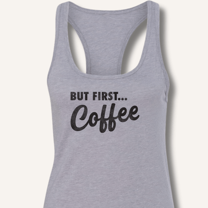 Tank Top XS / Heather Grey But First... Coffee Racerback Tank