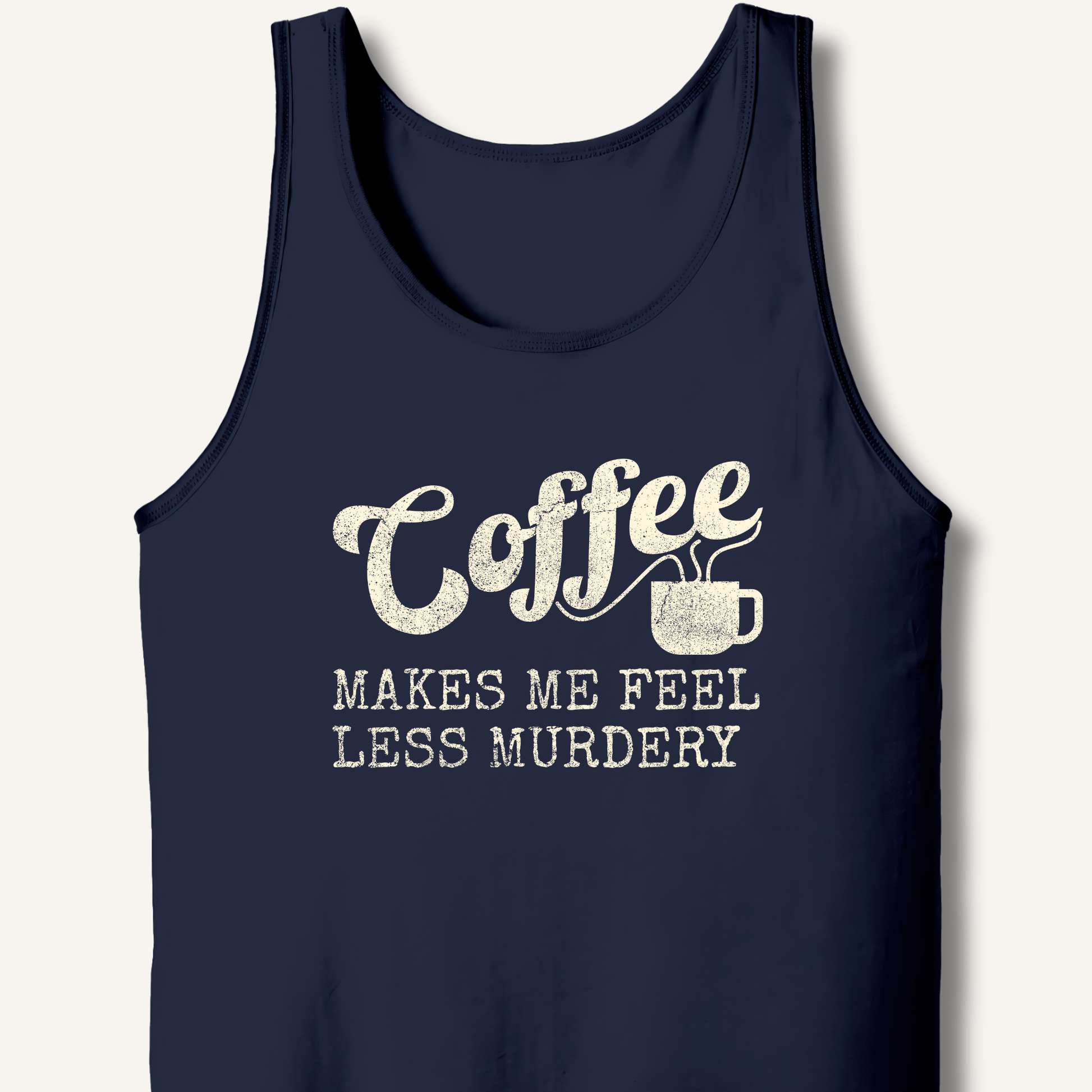Tank Top XS / Navy Coffee Makes Me Feel Less Murdery Tank