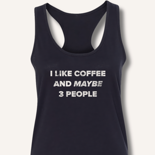 Tank Top XS / Solid Black I Like Coffee and Maybe 3 People Racerback Tank