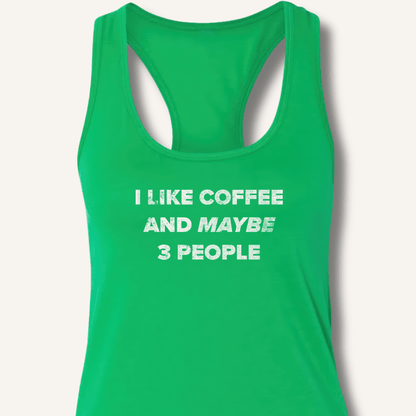 Tank Top XS / Solid Kelly Green I Like Coffee and Maybe 3 People Racerback Tank