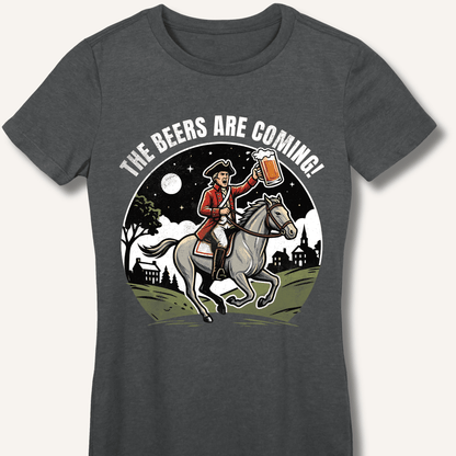 The Beers Are Coming! Fitted T-Shirt - Sip & Shirt