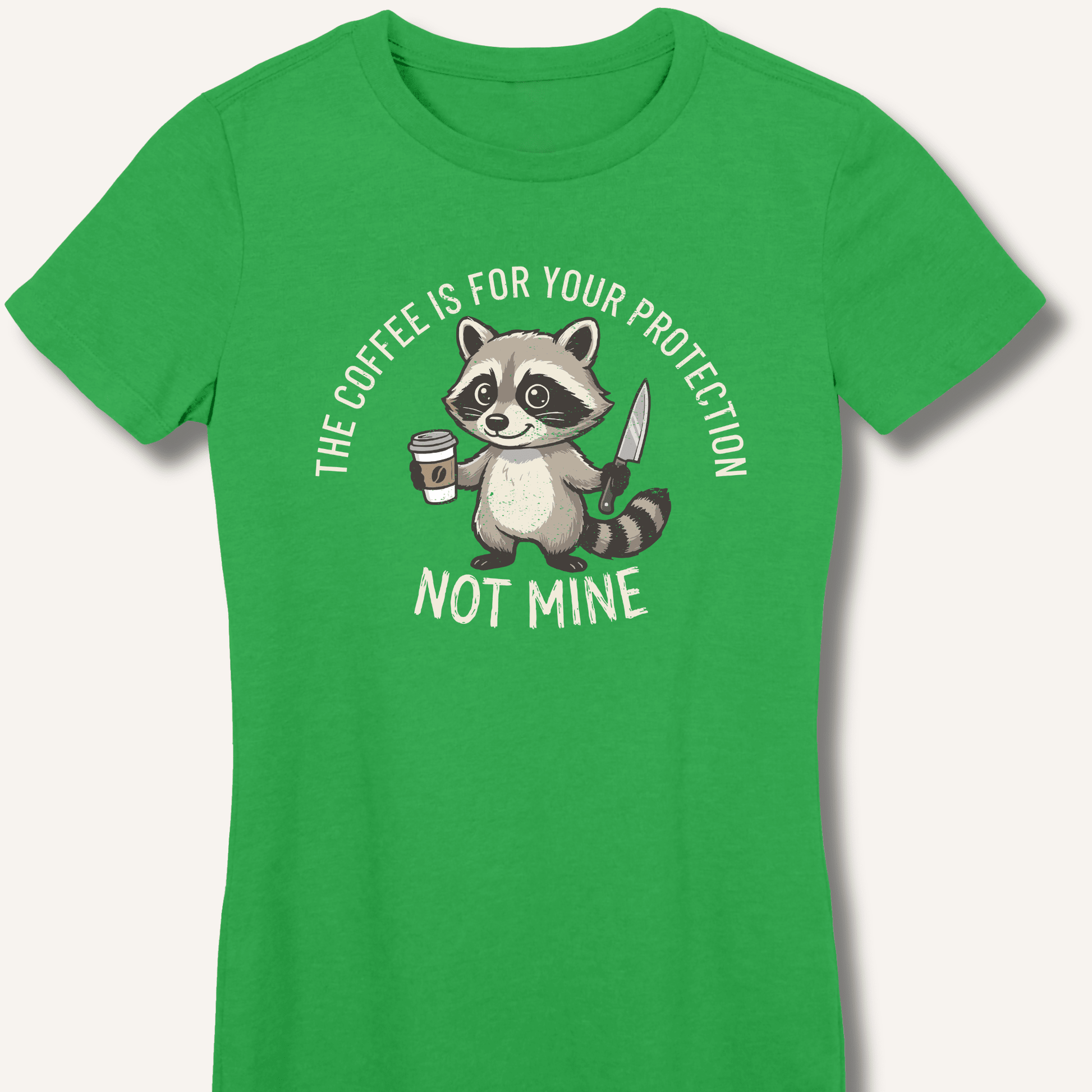 The Coffee is for Your Protection Not Mine Fitted T-Shirt - Sip & Shirt