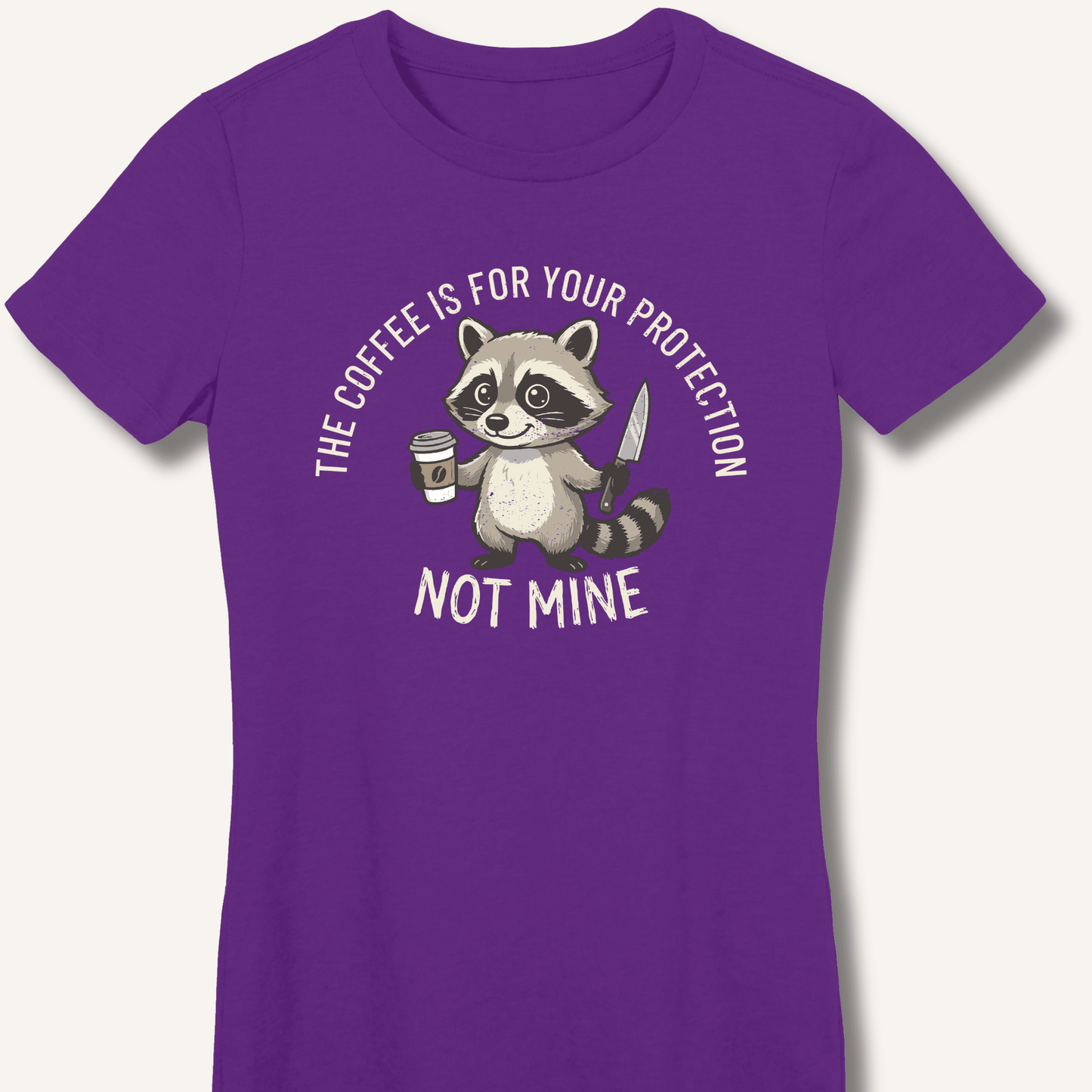 The Coffee is for Your Protection Not Mine Fitted T-Shirt - Sip & Shirt
