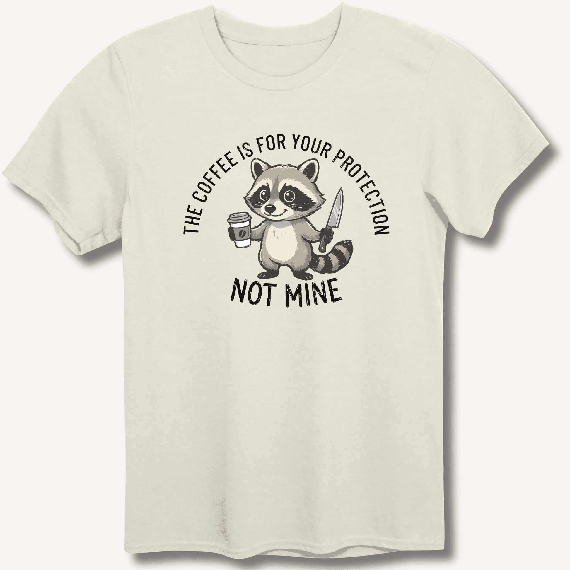 The Coffee is for Your Protection Not Mine T-Shirt - Sip & Shirt
