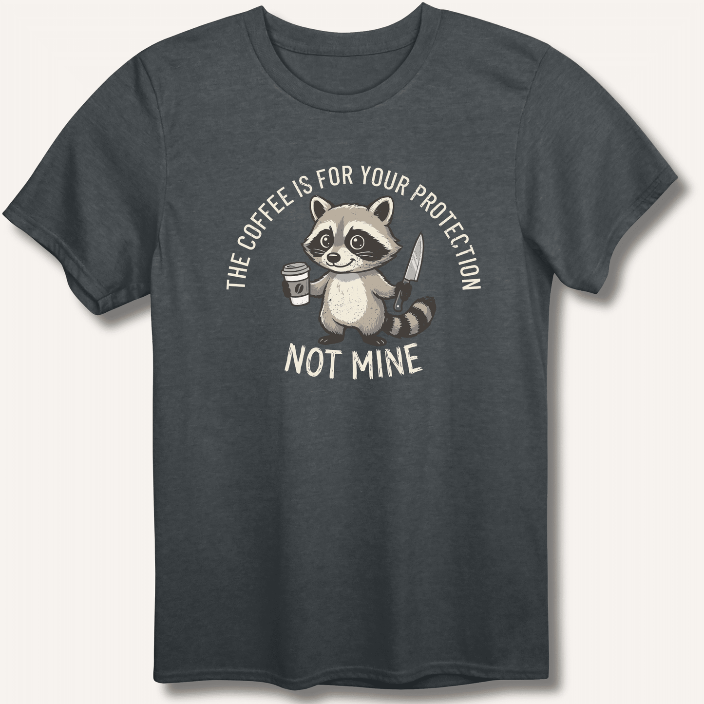 The Coffee is for Your Protection Not Mine T-Shirt - Sip & Shirt