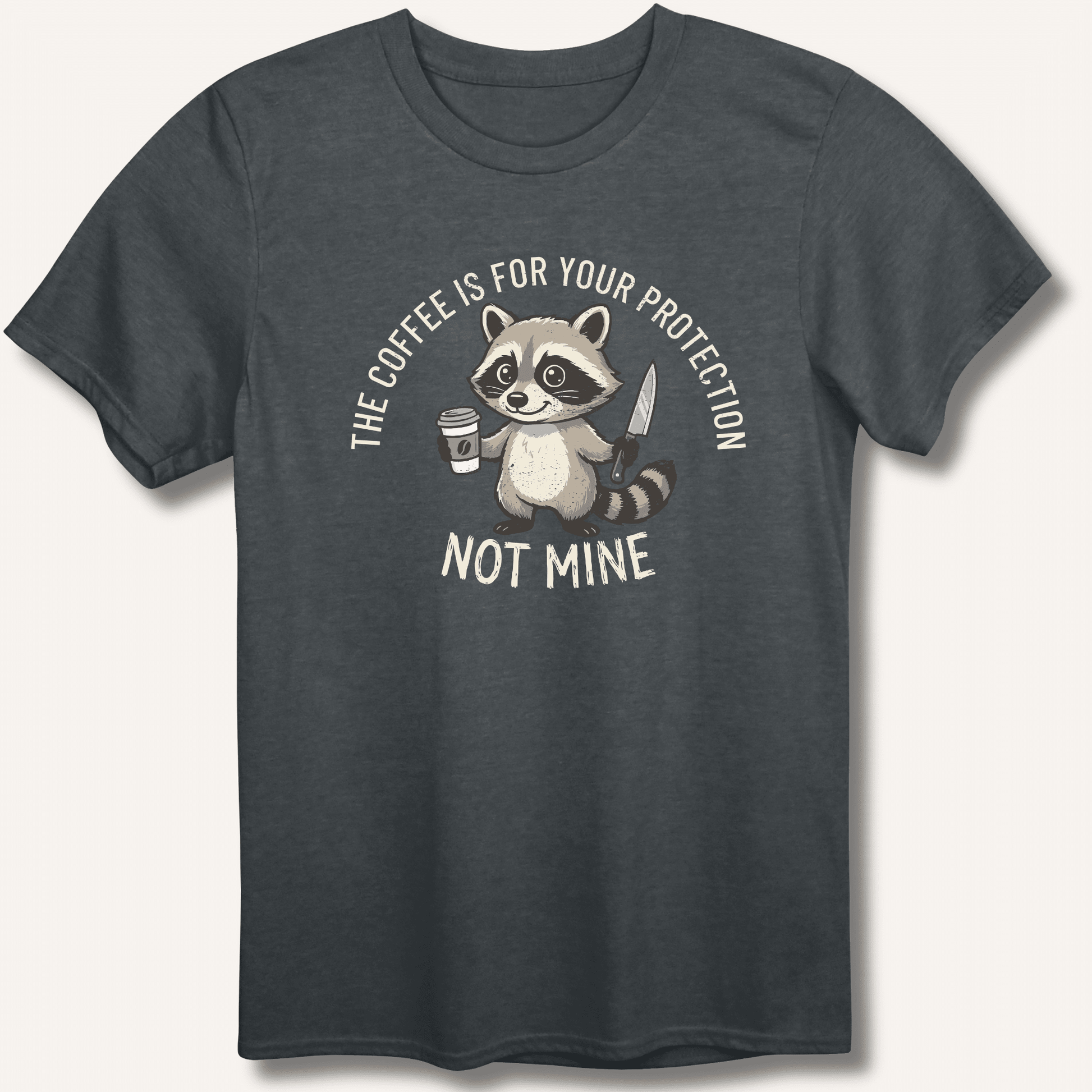 The Coffee is for Your Protection Not Mine T-Shirt - Sip & Shirt