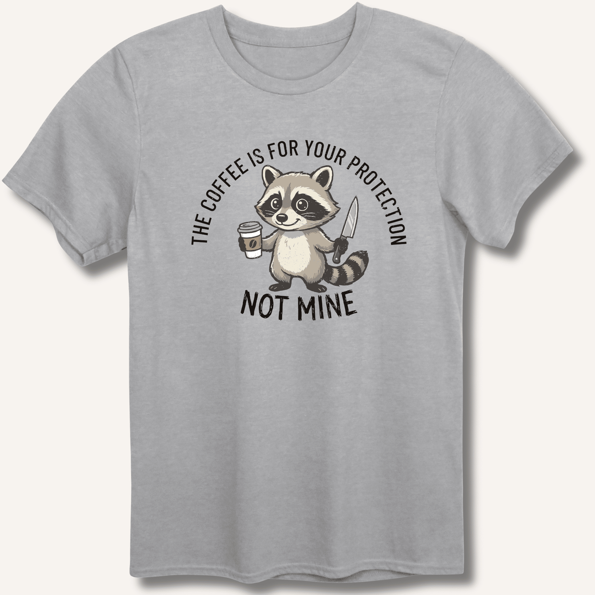 The Coffee is for Your Protection Not Mine T-Shirt - Sip & Shirt