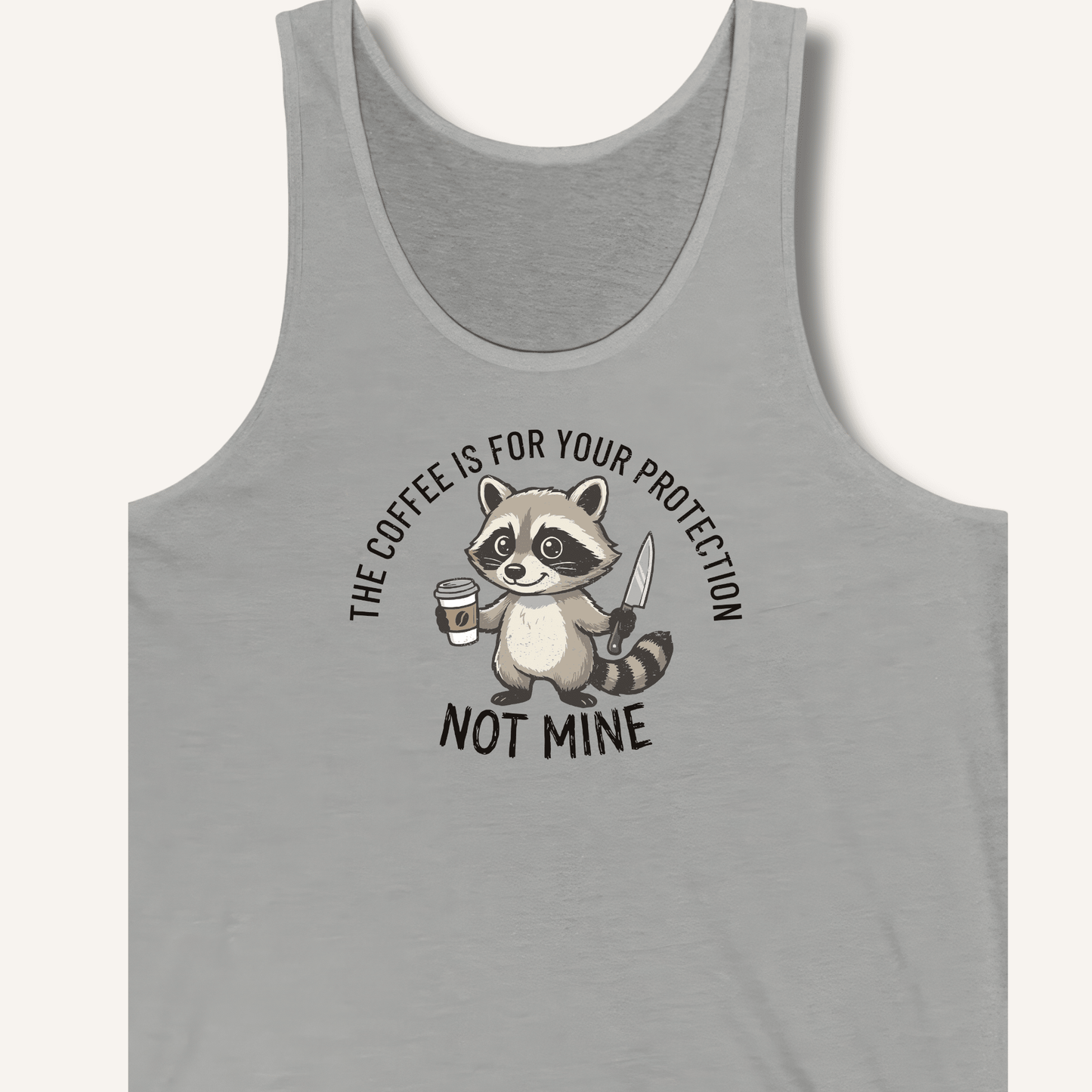 The Coffee is for Your Protection Not Mine Tank - Sip & Shirt