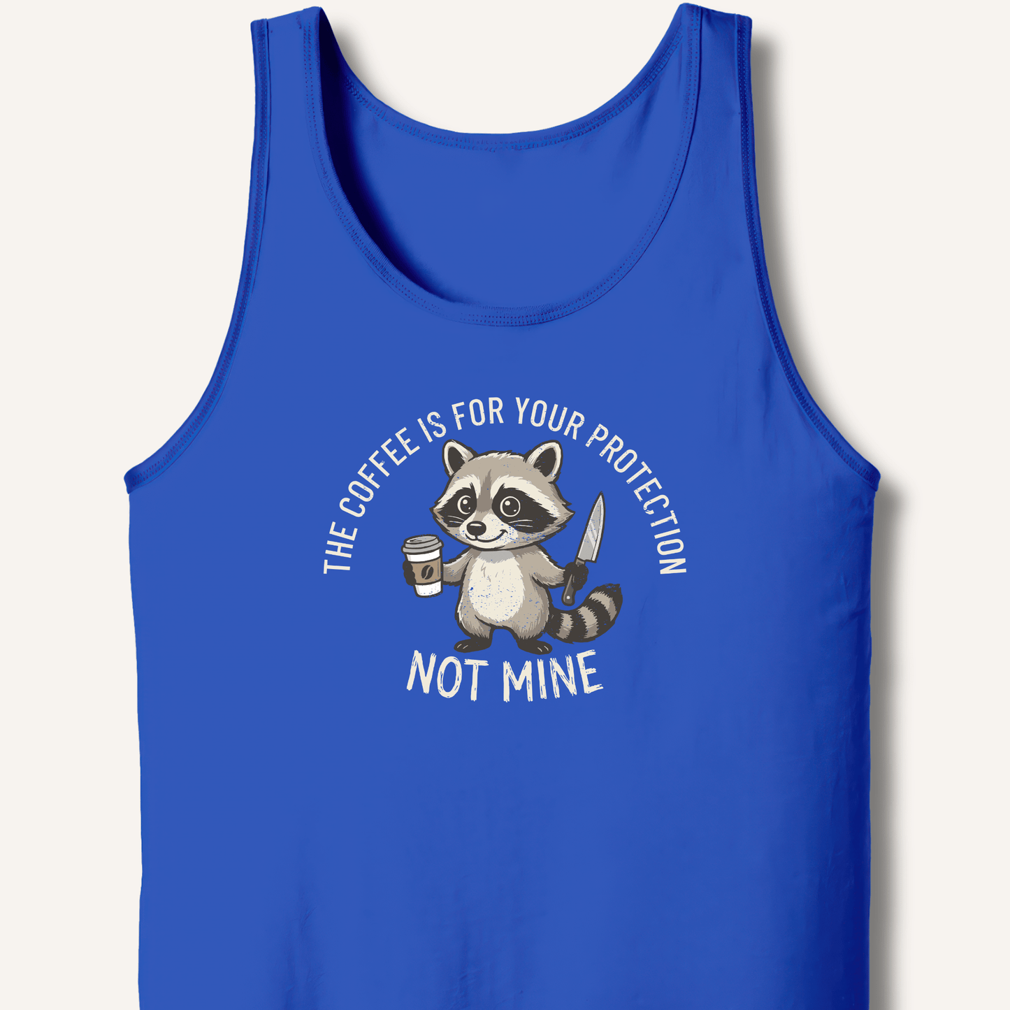 The Coffee is for Your Protection Not Mine Tank - Sip & Shirt