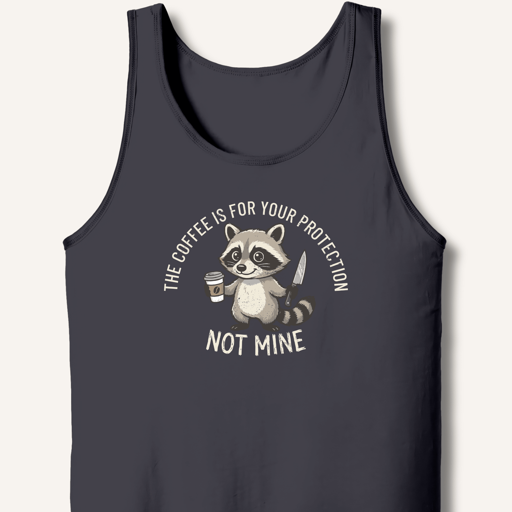 The Coffee is for Your Protection Not Mine Tank - Sip & Shirt