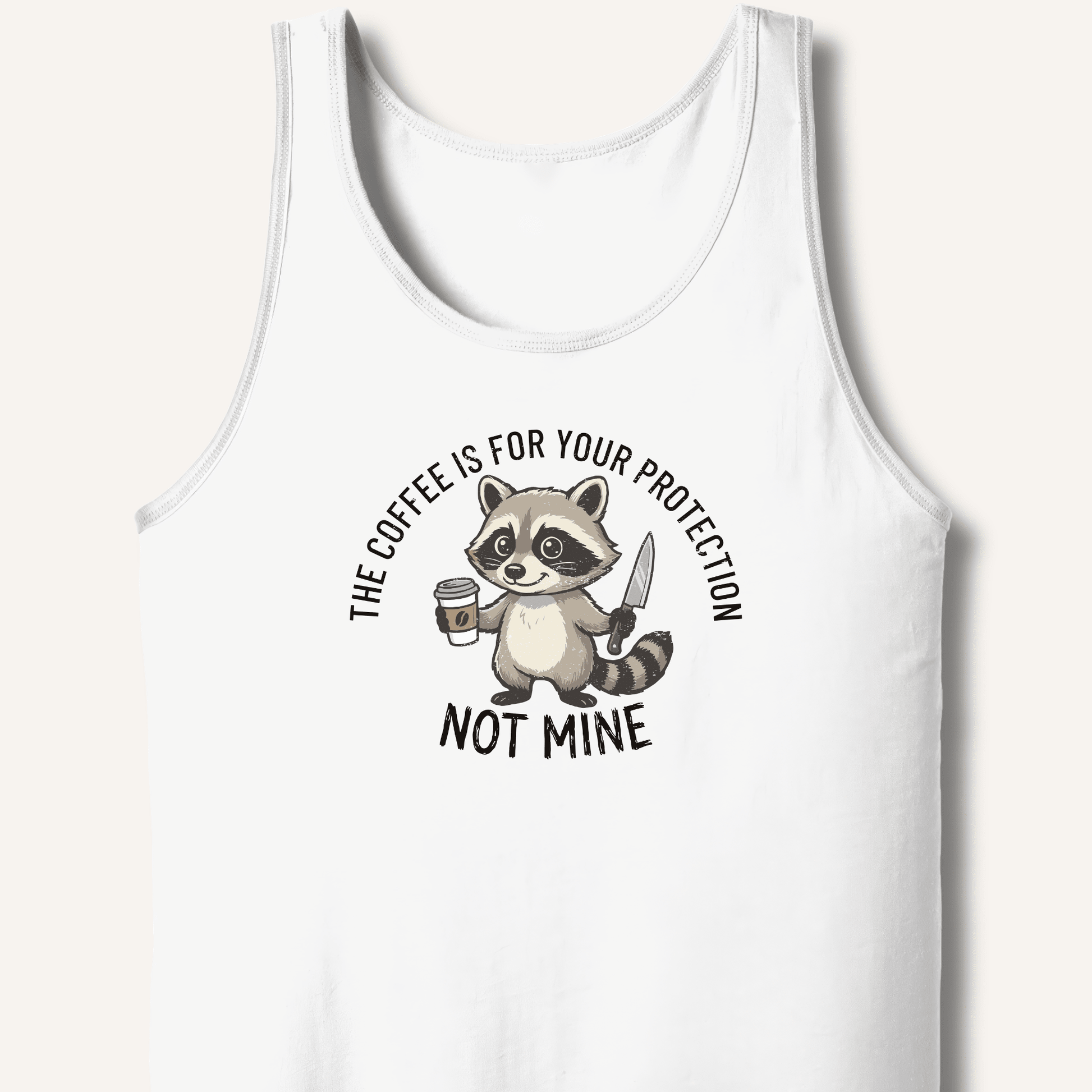 The Coffee is for Your Protection Not Mine Tank - Sip & Shirt