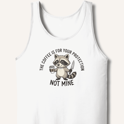 The Coffee is for Your Protection Not Mine Tank - Sip & Shirt