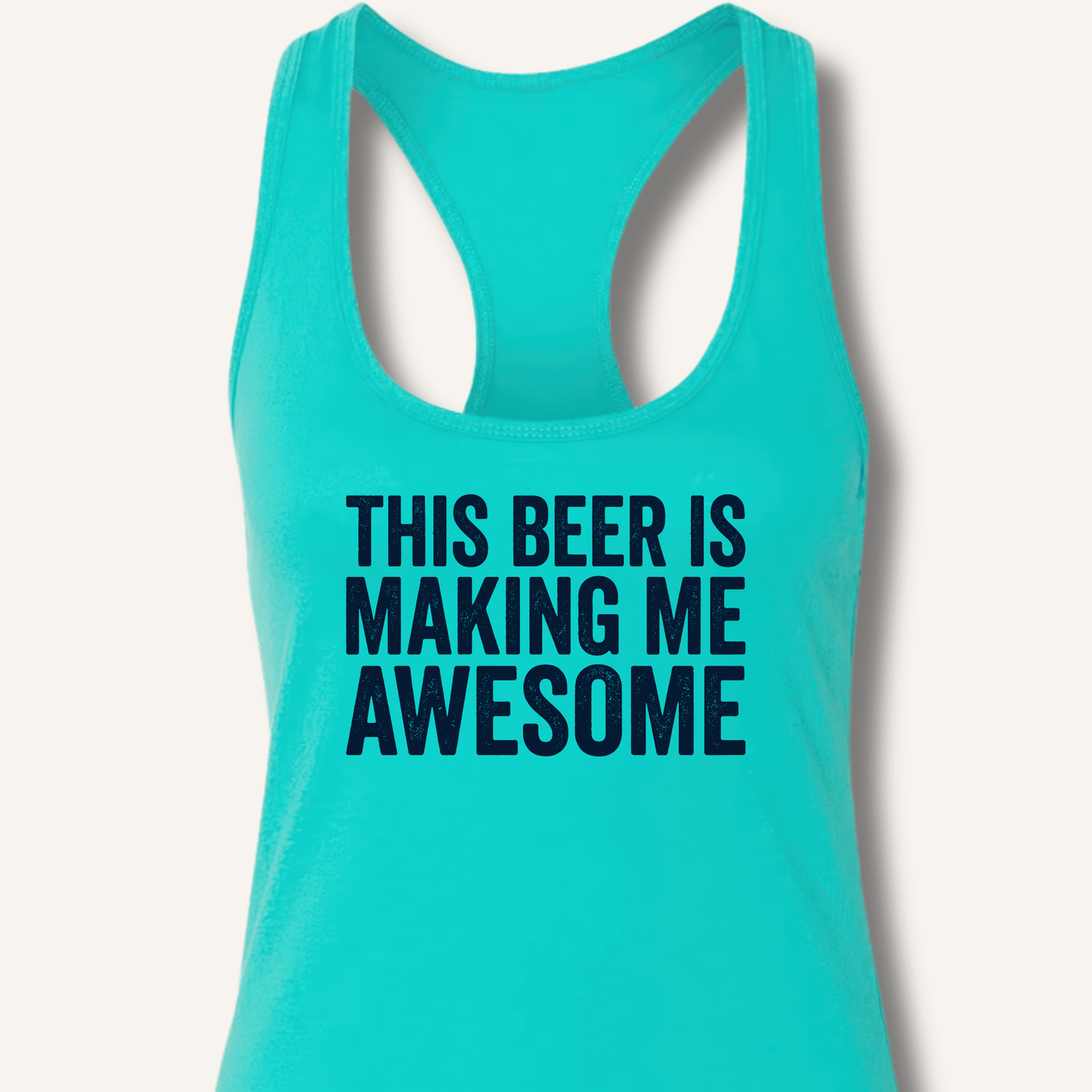 This Beer Is Making Me Awesome Racerback Tank - Sip & Shirt