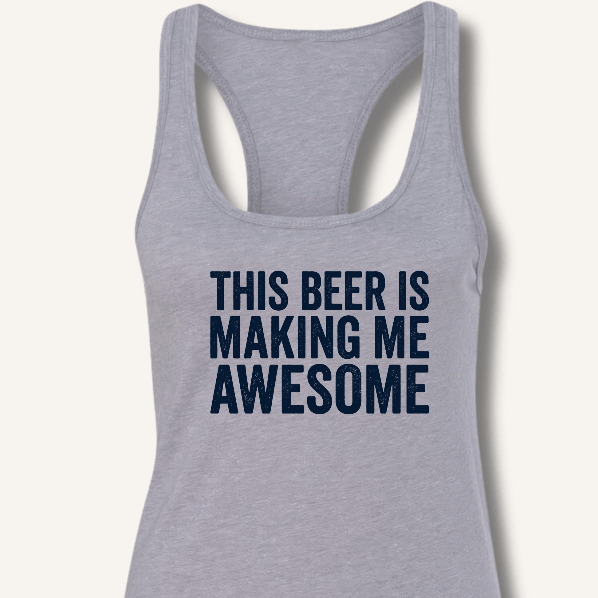 This Beer Is Making Me Awesome Racerback Tank - Sip & Shirt