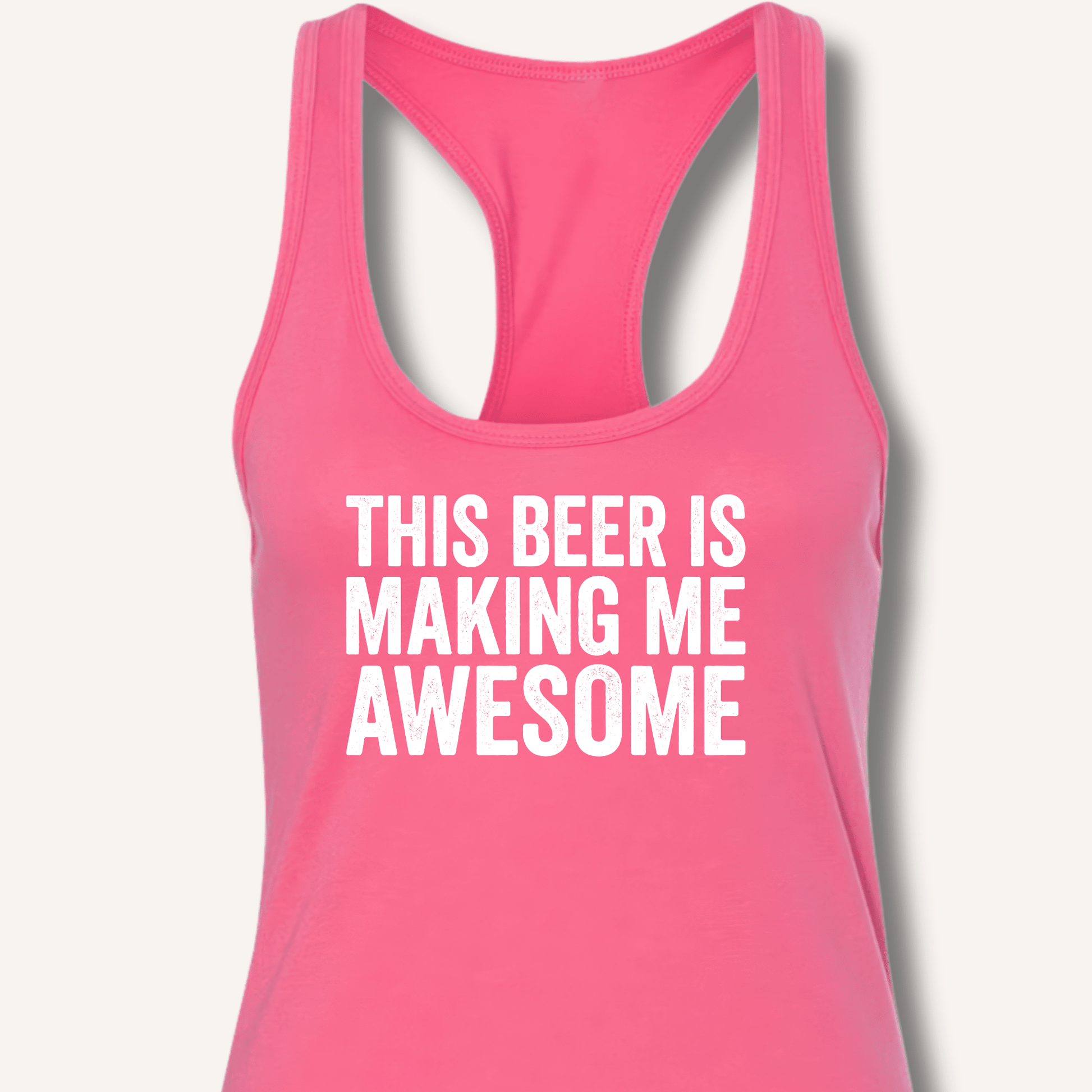 This Beer Is Making Me Awesome Racerback Tank - Sip & Shirt