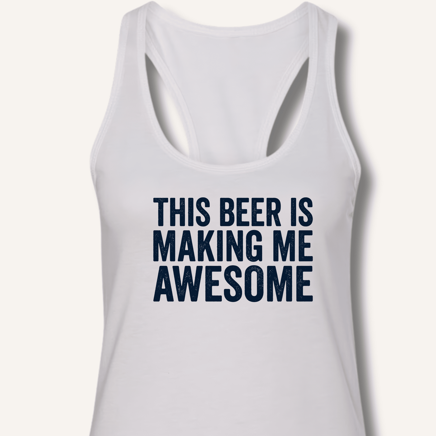 This Beer Is Making Me Awesome Racerback Tank - Sip & Shirt