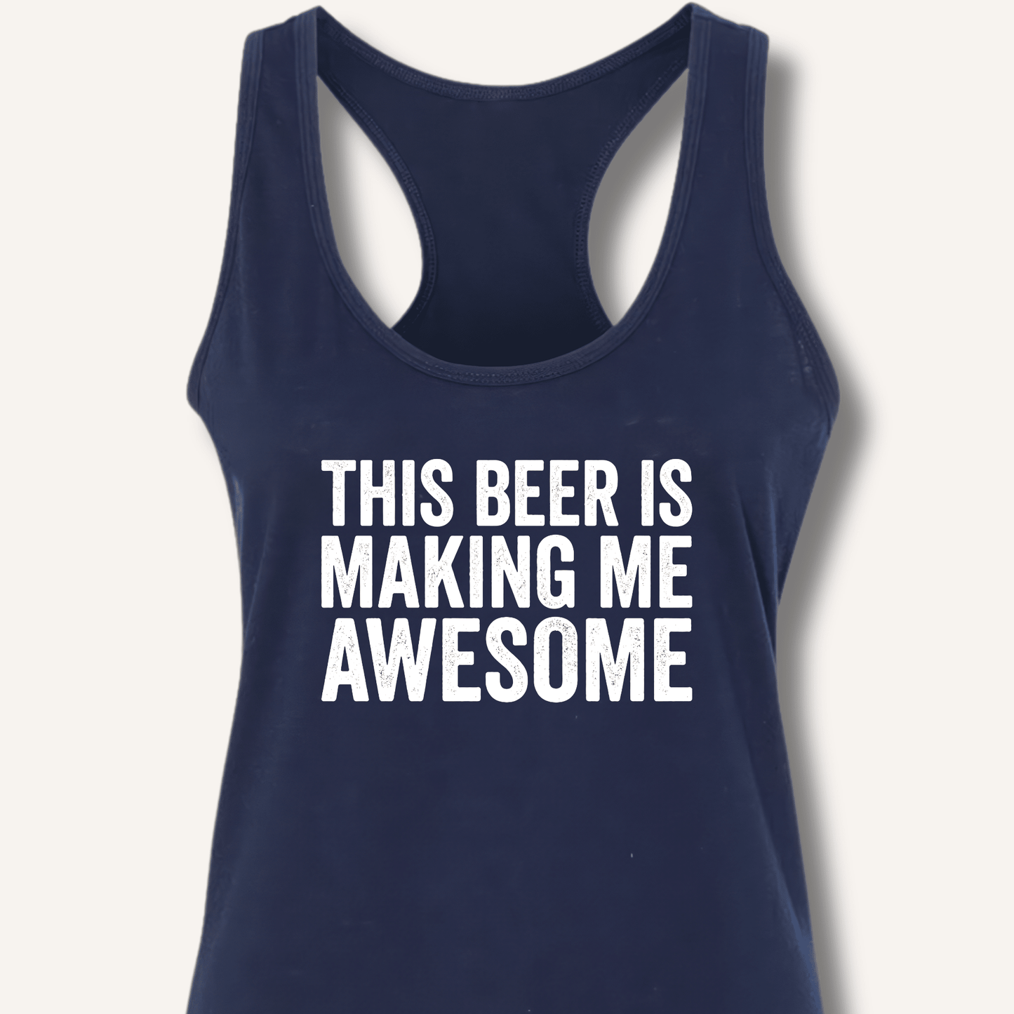 This Beer Is Making Me Awesome Racerback Tank - Sip & Shirt