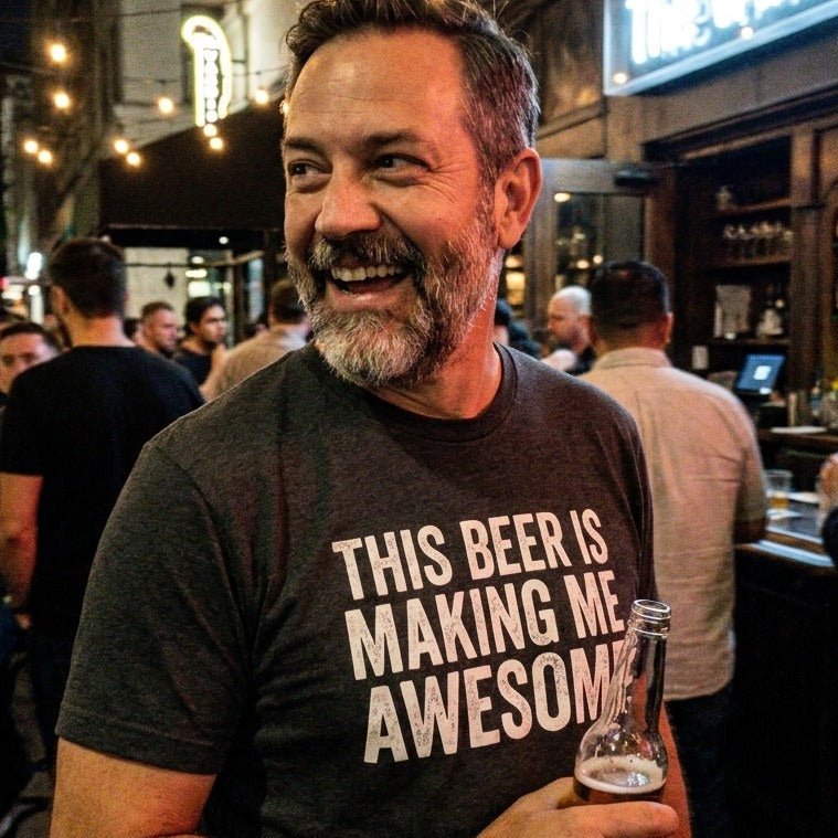 This Beer Is Making Me Awesome T-Shirt - Sip & Shirt