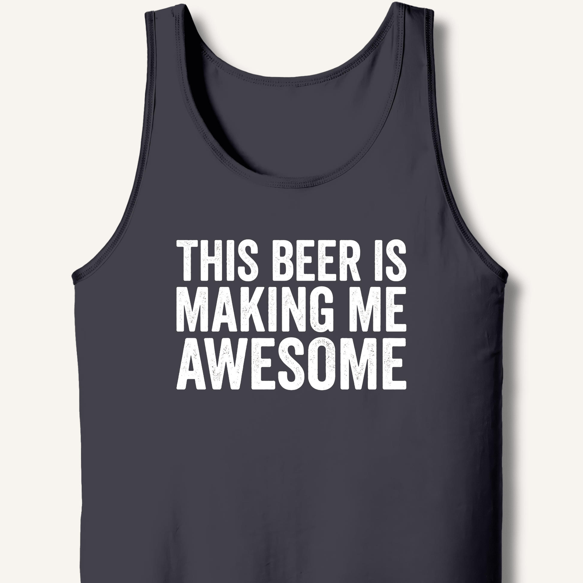This Beer Is Making Me Awesome Tank - Sip & Shirt